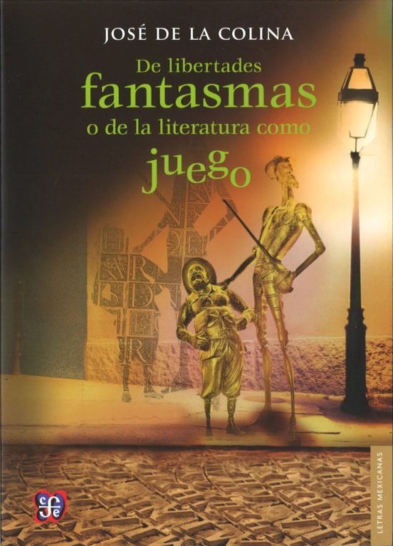 De Libertades Fantasmas O De La Literatura Como Juego