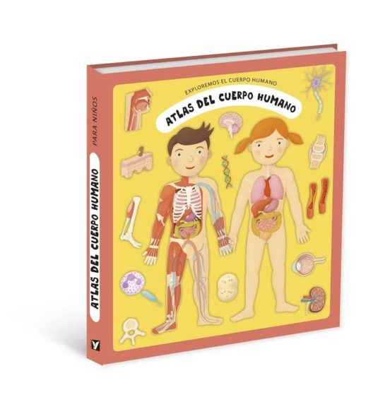 Atlas Del Cuerpo Humano: Exploremos El Cuerpo Humano