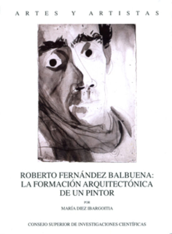 Roberto Fernández Balbuena : La Formación Arquitectónica De Un Pintor