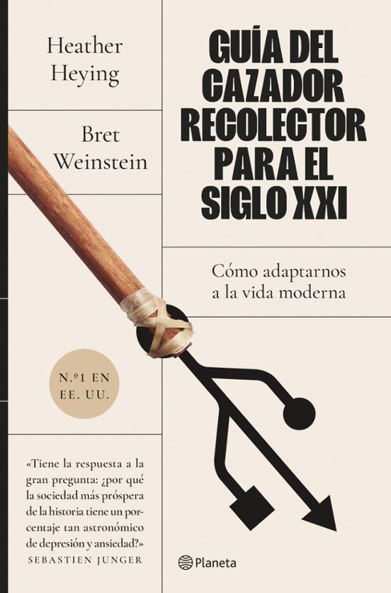 Guia Del Cazador-recolector Para El Siglo Xxi: Como Adaptarnos A La Vi