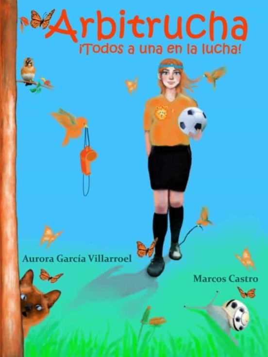 Arbitrucha. ¡Todos a una en la Lucha!