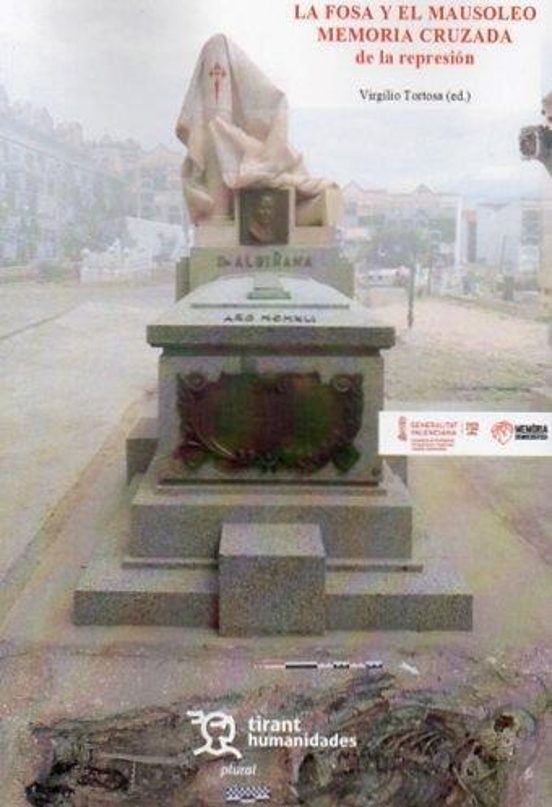 La Fosa Y El Mausoleo Memoria Cruzada De La Represión