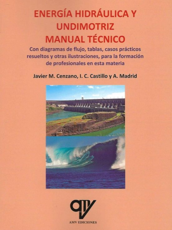 Energía Hidráulica Y Undimotriz. Manual Técnico