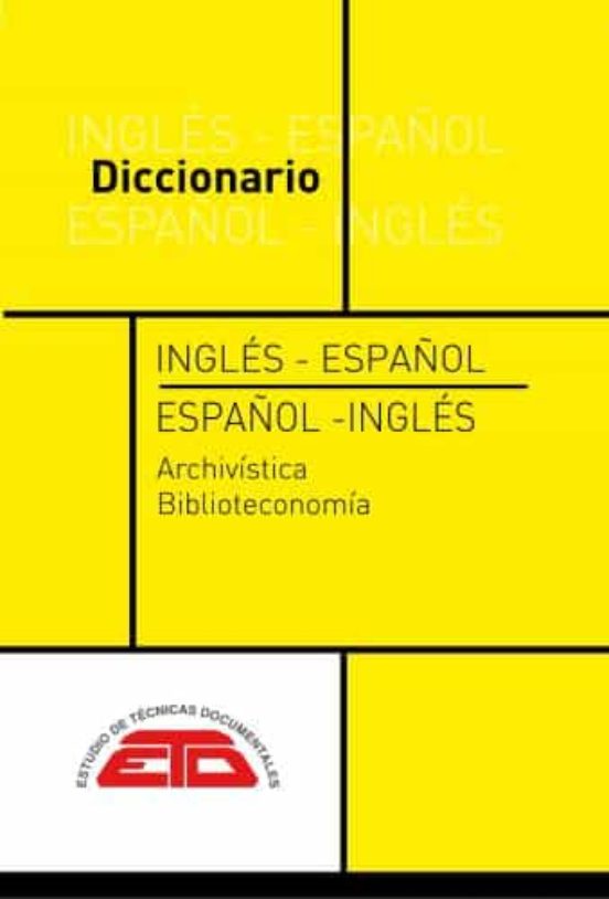 Diccionario Ingles-español Español- Ingles Para Archivistica Bi Bliote