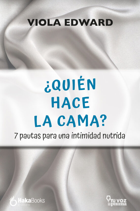 ¿quien Hace La Cama? 7 Pautas Para Una Intimidad Nutrida