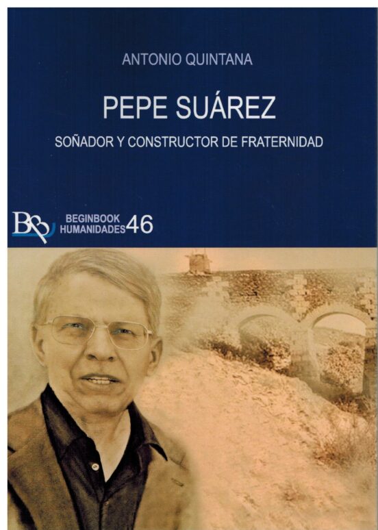 Pepe Suarez. Soñador y Constructor de Fraternidad
