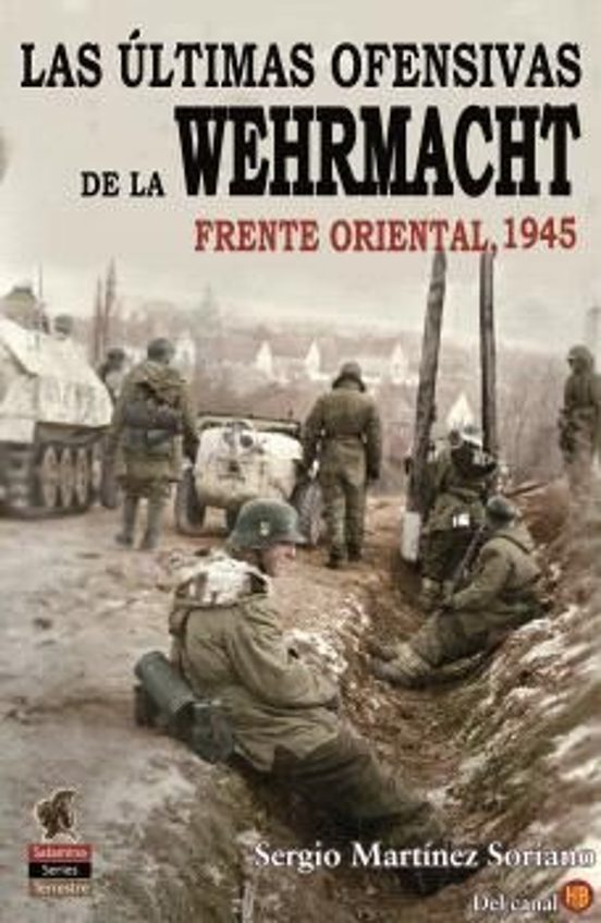 Las Últimas Ofensivas De La Wehrmacht