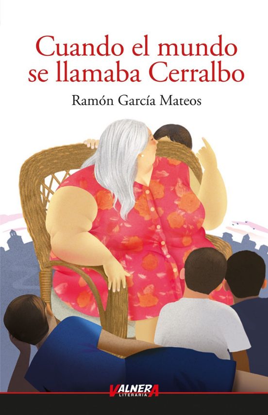 Cuando El Mundo Se Llamaba Cerralbo