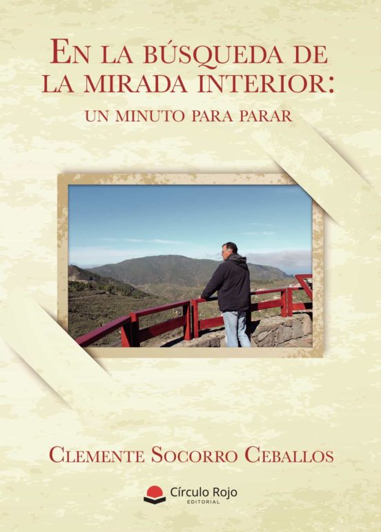 En La Búsqueda De La Mirada Interior: Un Minuto Para Parar