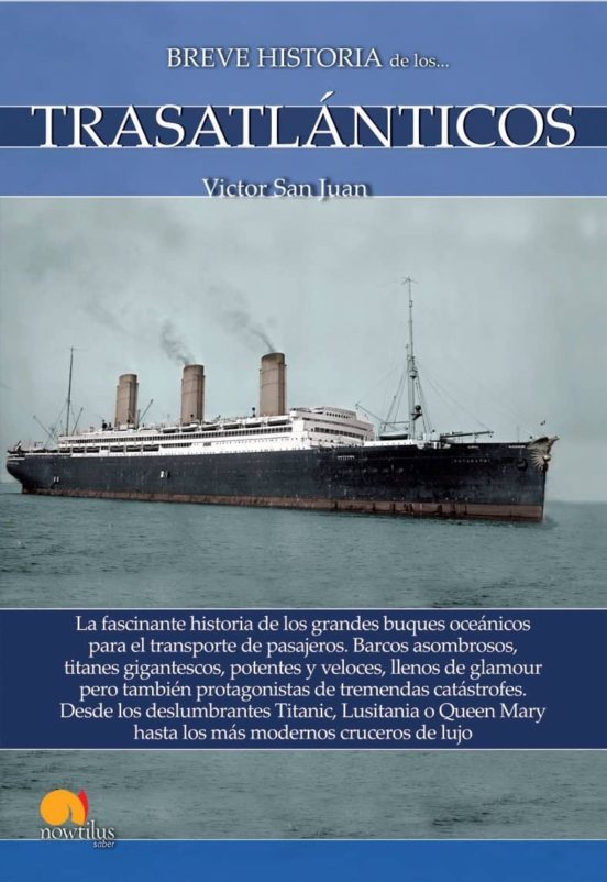 Breve Historia De Los Trasatlanticos: La Fascinante Historia De Los Gr