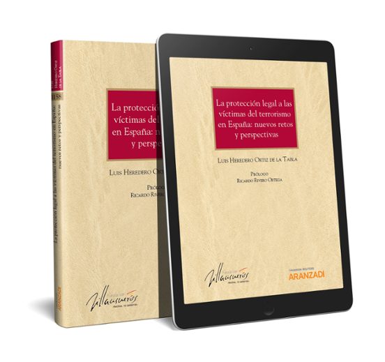La Protección Legal A Las Víctimas Del Terrorismo En España: Nuevos Retos Y Perspectivas