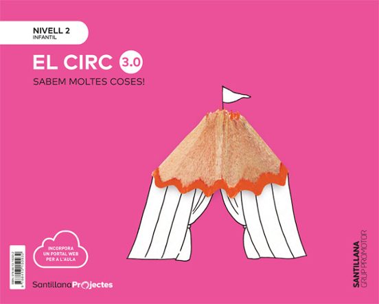 El Circ Nivell 2 Infantil 4 Anys Serie Sabem Moltes Coses! 3.0 Ed 2019