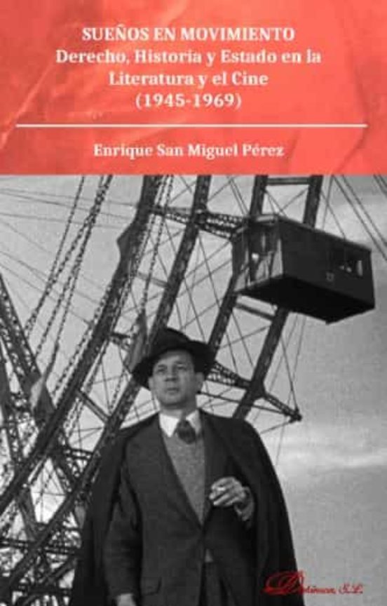 Sueños En Movimientoderecho Historia Y Estado En La Literatura Y El Ci
