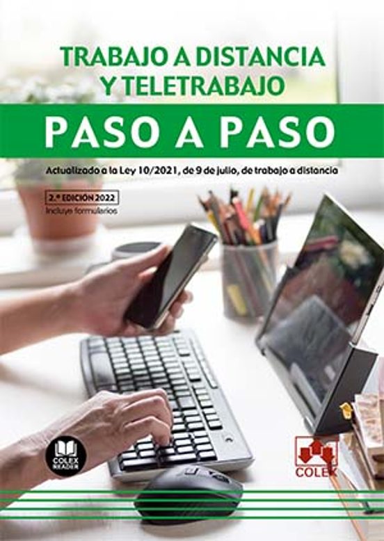 Trabajo A Distrancia Y Teletrabajo. Paso A Paso. Actualizado A La Ley