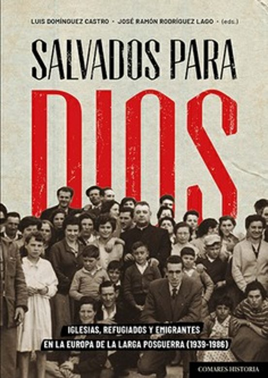 Salvados Para Dios. Iglesias Refugiados Y Emigrantes En La Europ A De