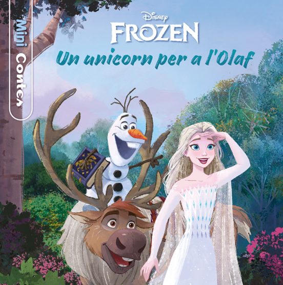 Frozen. Un Unicorn Per A L Olaf. Minicontes