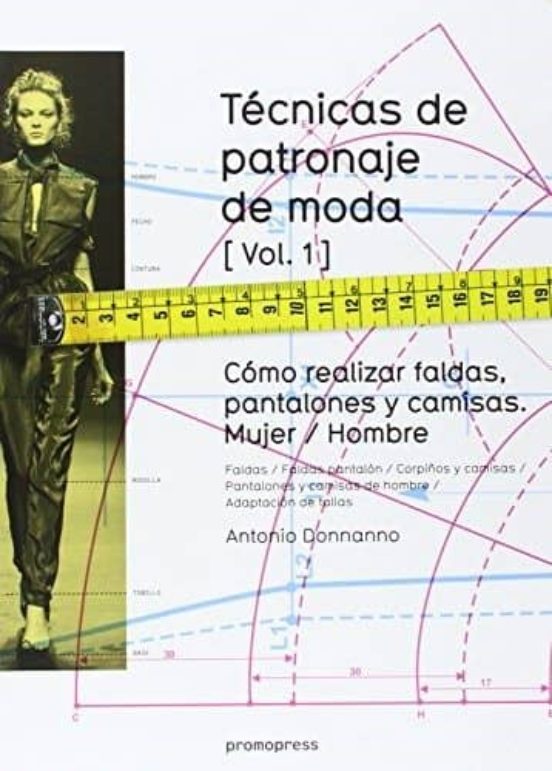 Tecnicas De Patronaje De Moda. Vol 1