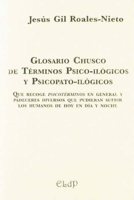 Glosario Chusco De Términos Psico-ilógicos Y Psicopato-ilógicos