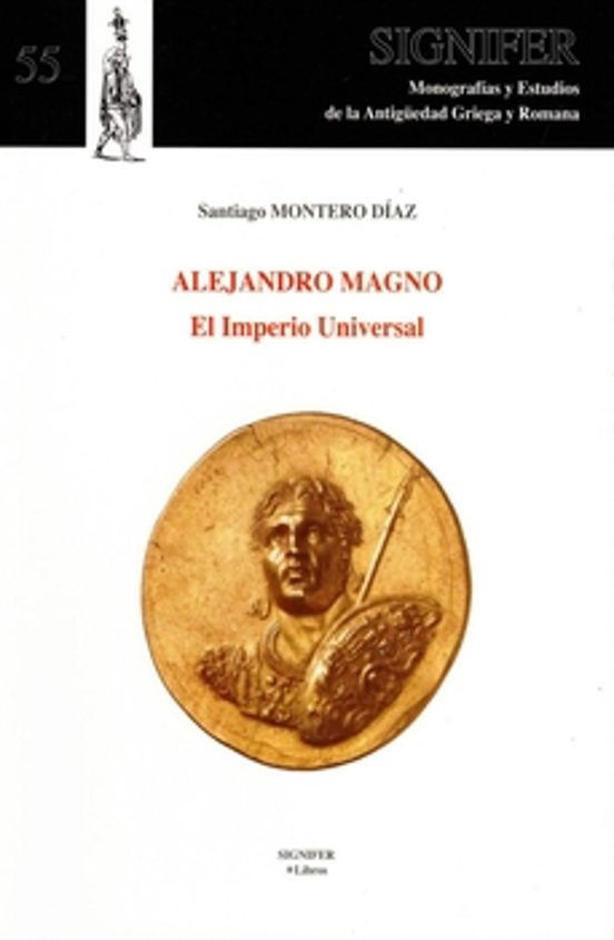 Alejandro Magno - El Imperio Universal