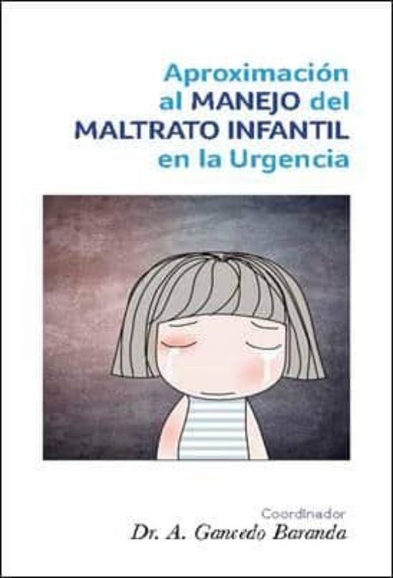 Aproximación Al Manejo Del Maltrato Infantil En La Urgencia