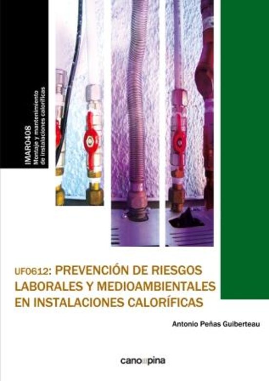 UF0612 Prevención De Riesgos Laborales Y Medioambientales En Instalaciones Caloríficas