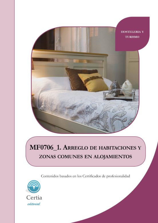 MF0706_1 Arreglo De Habitaciones Y Zonas Comunes En Alojamientos