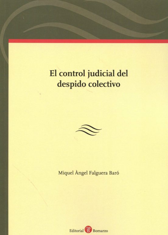 El Control Judicial Del Despido Colectivo