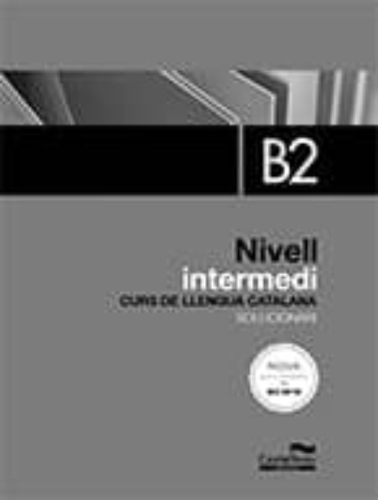 Solucionari Nivell Intermedi B2. Edició 2017