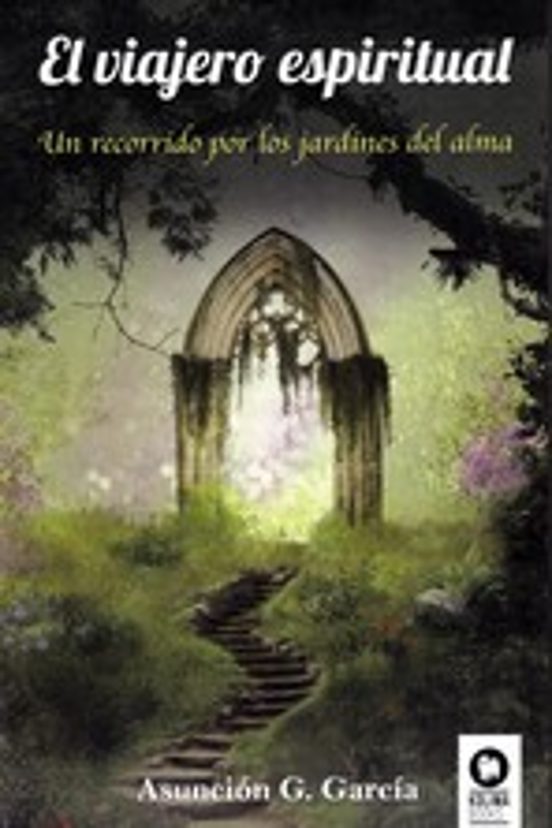 El Viajero Espiritual: Un Recorrido Por Los Jardines Del Alma