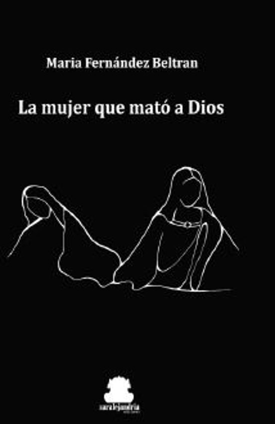 La Mujer Que Mató A Dios