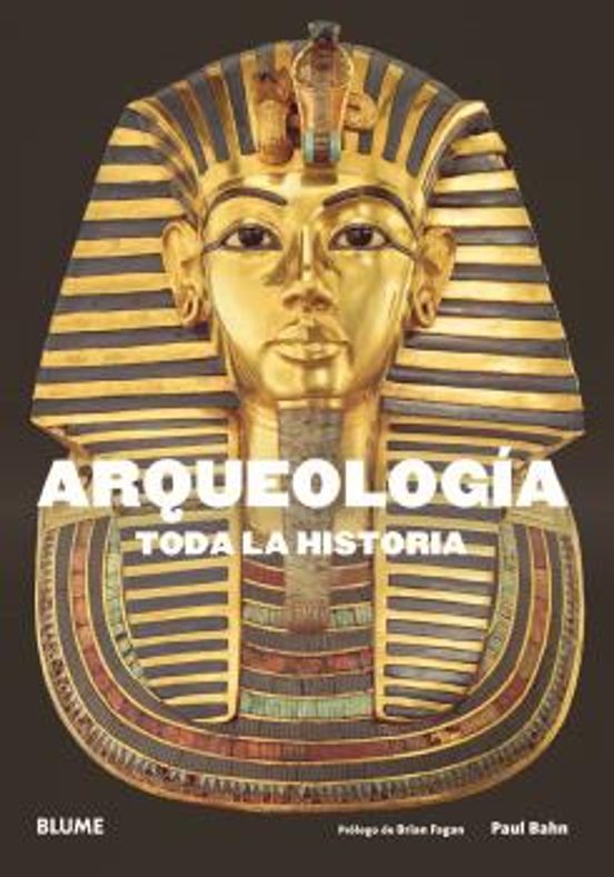 Arqueologia: Toda La Historia