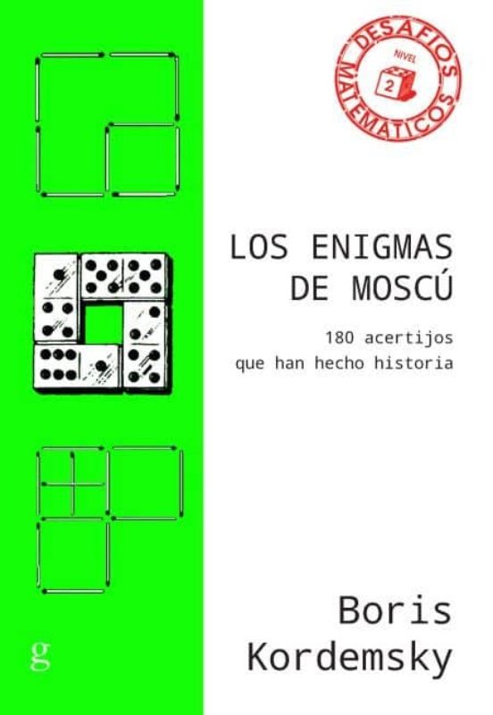Los Enigmas De Moscu: 180 Acertijos Que Han Hecho Historia