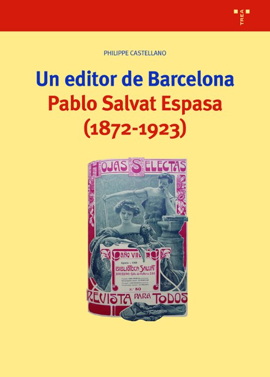 Un Editor De Barcelona. Pablo Salvat Espasa