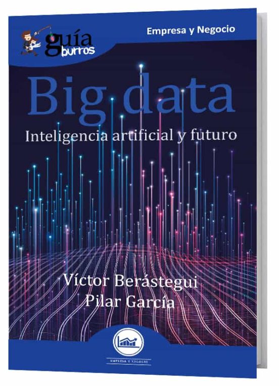 Guíaburros Big Data: Inteligencia Artificial Y Futuro