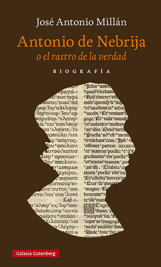 Antonio De Nebrija O El Rastro De La Verdad