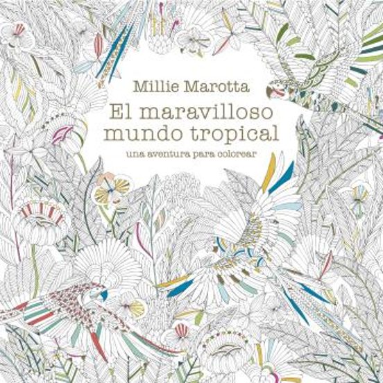 El Maravilloso Mundo Tropical: Una Aventura Para Colorear
