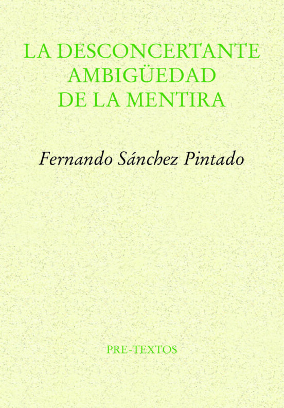 La Desconcertante Ambigüedad De La Mentira