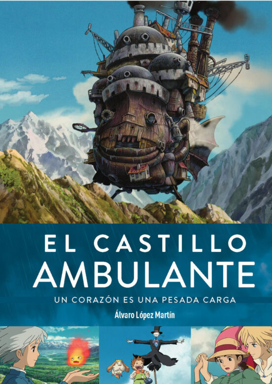 El Castillo Ambulante. Un Corazón Es Una Pesada Carga