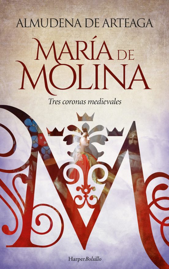 María De Molina. Tres Coronas Medievales