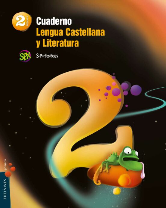 Cuaderno Lengua 2 2º Primaria Proyecto Superpixépolis