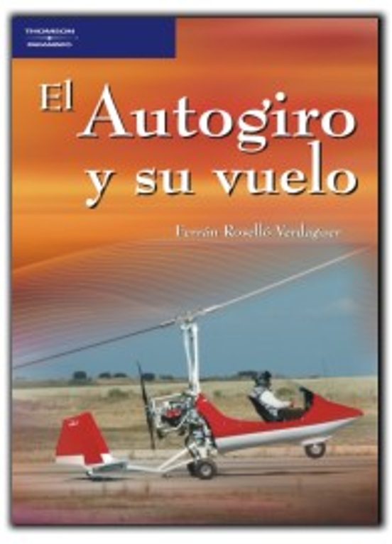 El Autogiro Y Su Vuelo