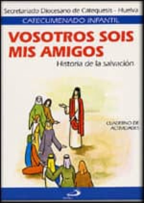 Vosotros Sois Mis Amigos. Cuaderno Del Alumno