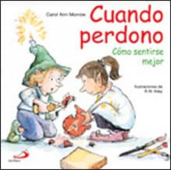 Cuando Perdono: Como Sentirse Mejor