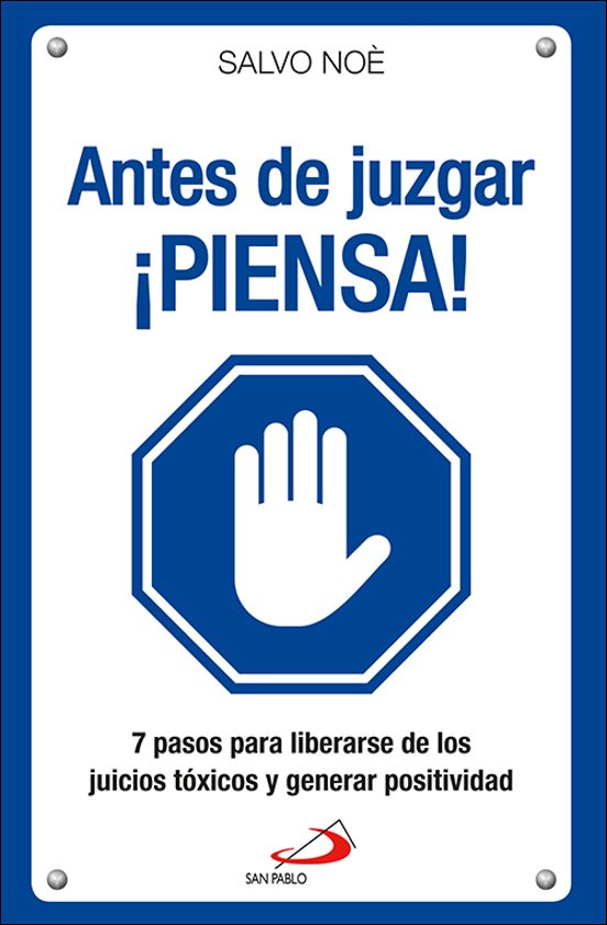 Antes De Juzgar ¡piensa! Los Siete Pasos Para Deshacerse Del Jueg O To