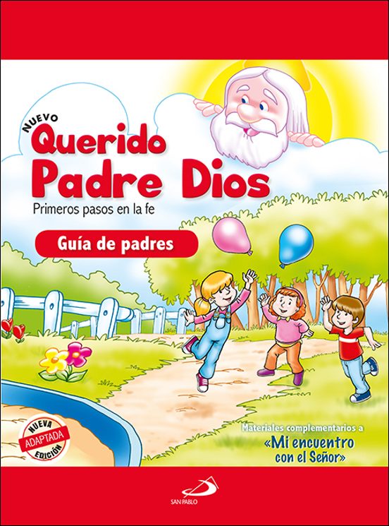 Querido Padre Dios: Despertar Religioso. Guía De Padres