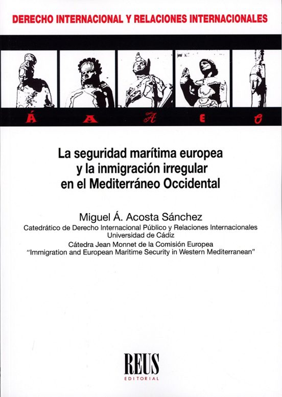 La Seguridad Marítima Europea Y La Inmigración Irregular En El Mediter
