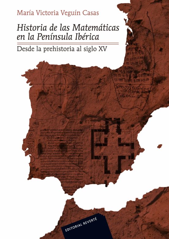 Historia De Las Matematicas En La Peninsula Iberica: Desde La Pre Hist