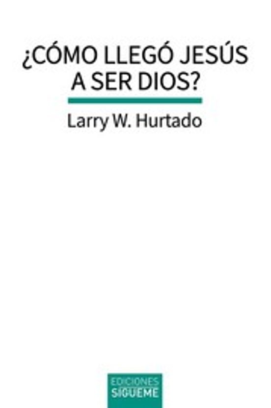 ¿Cómo llegó Jesús a ser Dios?