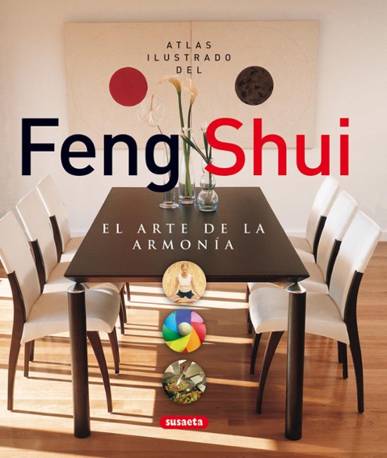 Atlas Ilustrado Del Feng Shui : El Arte De La Armonia