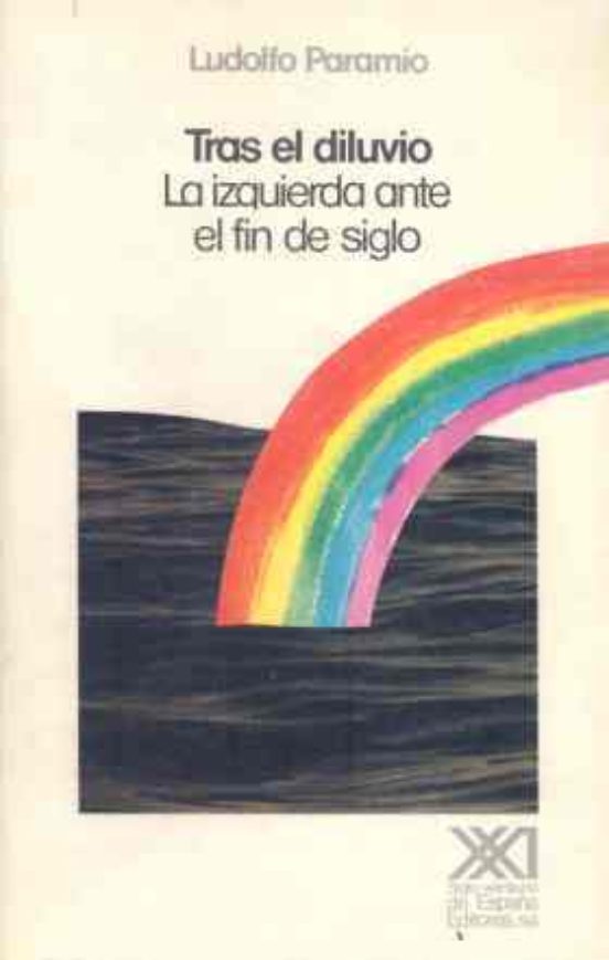 Tras El Diluvio: La Izquierda Ante El Fin De Siglo